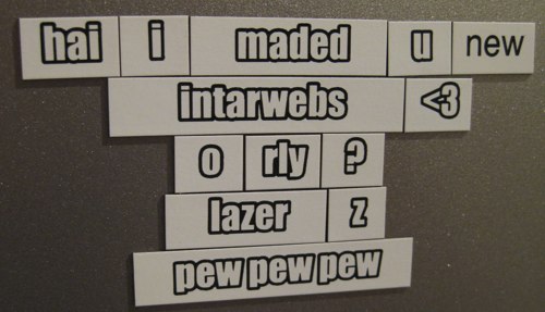 I maded u new intarwebs I maded u new intarwebs