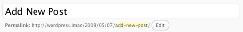 Permalink: http://wordpress.imac/2009/05/07/add-new-post/ add-new-post-1